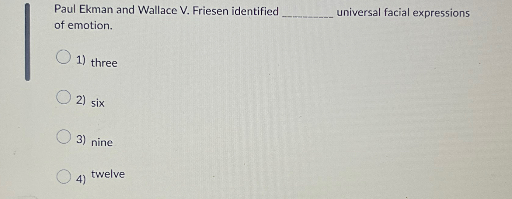 Solved Paul Ekman and Wallace V. ﻿Friesen identified | Chegg.com