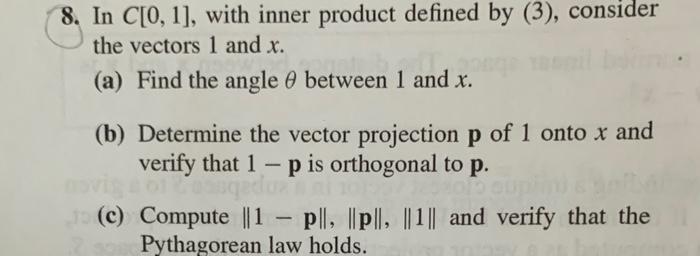 Solved 8. In C[0,1], with inner product defined by (3), | Chegg.com