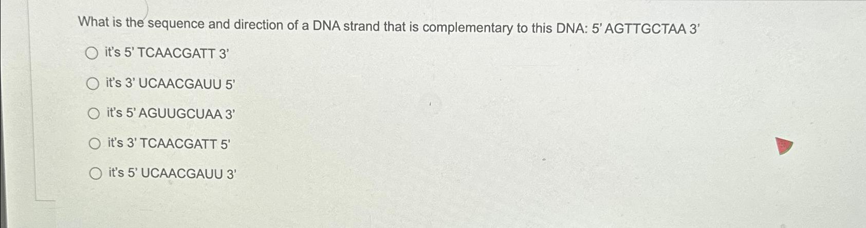 Solved What is the sequence and direction of a DNA strand | Chegg.com