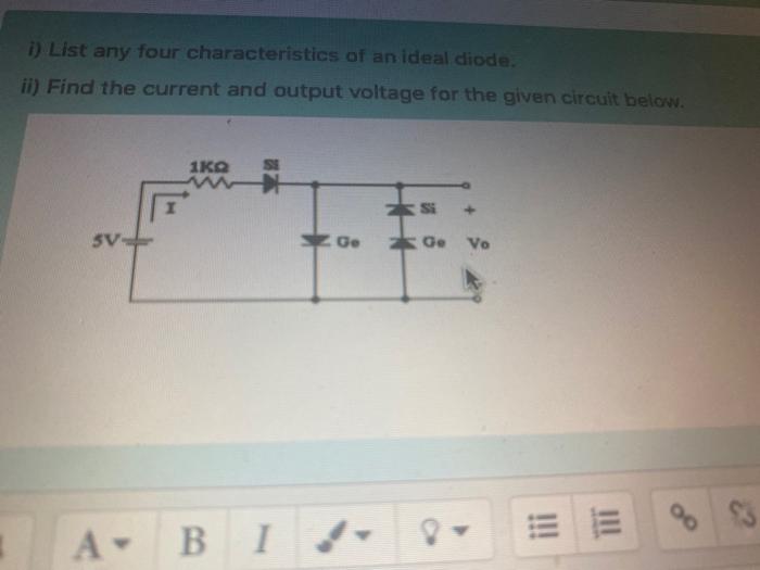 Solved I) List Any Four Characteristics Of An Ideal Diode. | Chegg.com