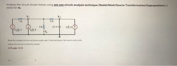 Solved Analyze the circuit shown below using any one circuit | Chegg.com