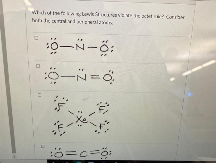 Solved Which of the following Lewis Structures violate the | Chegg.com