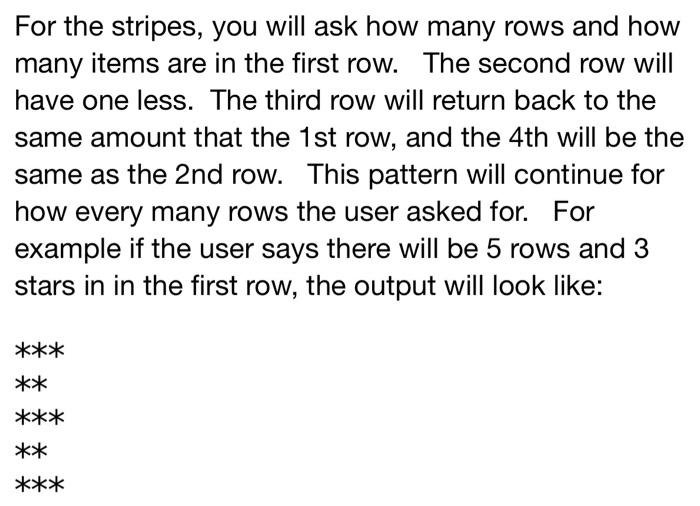 Solved For the stripes you will ask how many rows and how Chegg