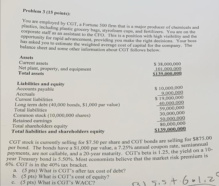 Solved Problem 3 (15 points): You are employed by CGT, a | Chegg.com