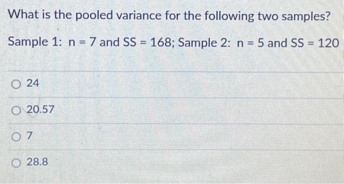 Solved What is the pooled variance for the following two | Chegg.com