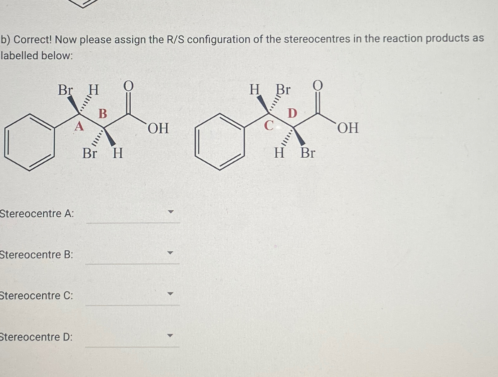 Solved b) ﻿Correct! Now please assign the R/S configuration | Chegg.com