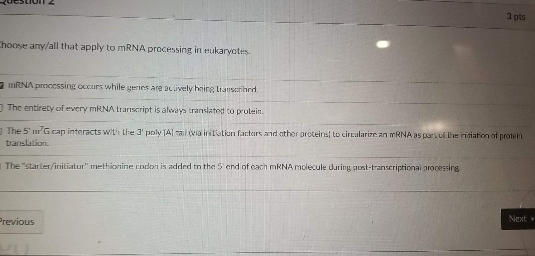 Solved 3 pts Choose any/all that apply to mRNA processing in | Chegg.com