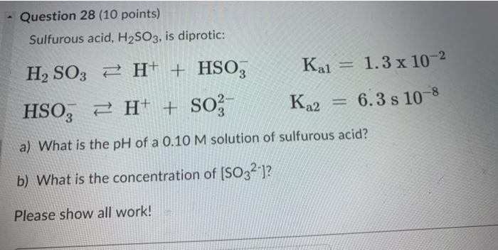 Question 28 10 Points Sulfurous Acid H2so3 Is Chegg Com
