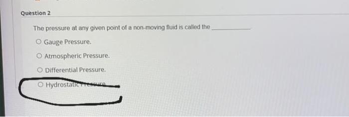 Solved The pressure at any given point of a non-moving fluid | Chegg.com