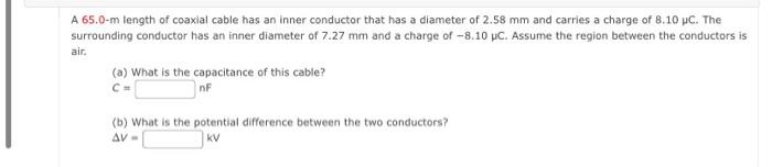 Solved A 65.0−m length of coaxial cable has an inner | Chegg.com