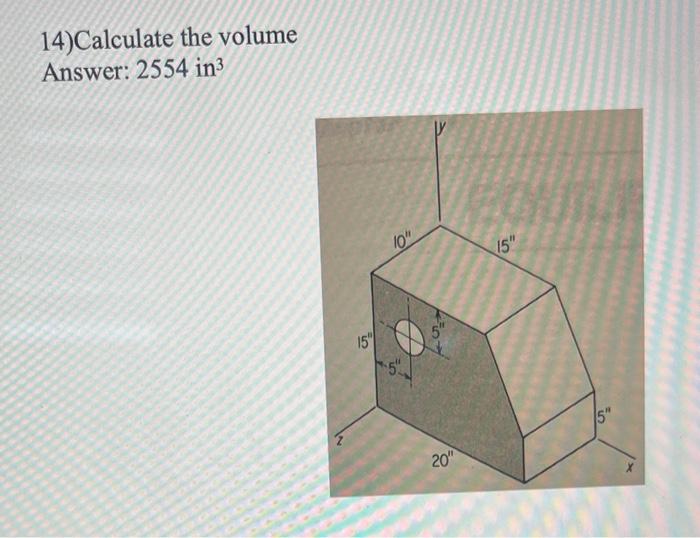 Solved 14 Calculate The Volume Answer 2554 In 3 Chegg Com   Image