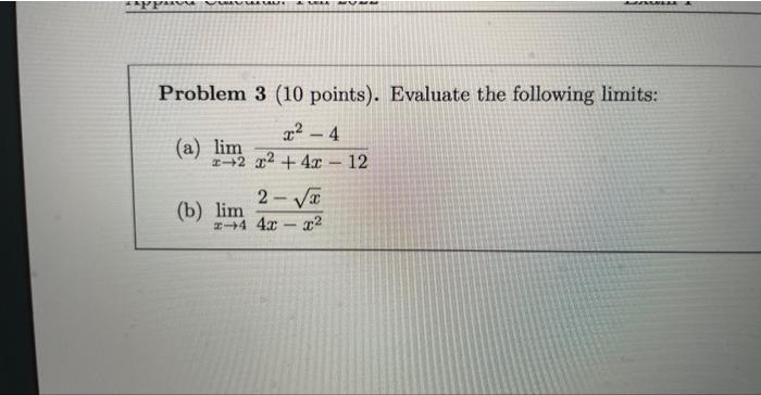 Solved Problem 3 (10 Points). Evaluate The Following Limits: | Chegg.com