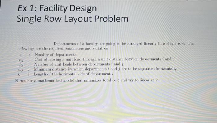 Ex 1: Facility Design Single Row Layout Problem | Chegg.com