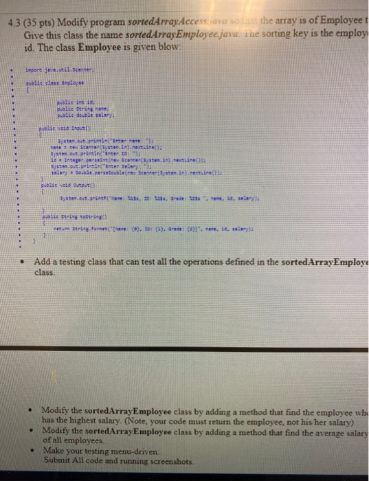 4.3 (35 pts) Modify program sortedArrayAccessiva so that the array is of Employee Give this class the name sortedArrayEmploye