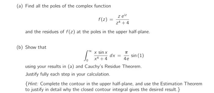 Solved (a) Find all the poles of the complex function f(z) z | Chegg.com