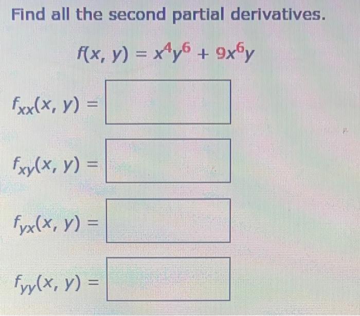 Find all the second partial derivatives. \[ f(x, y)=x^{4} y^{6}+9 x^{6} y \]