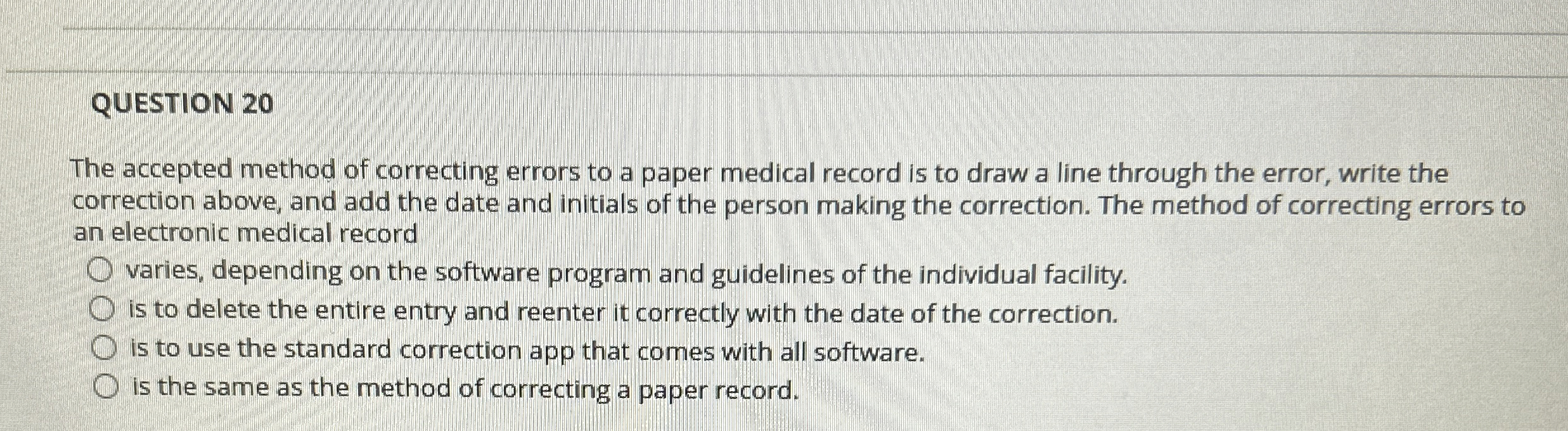Solved QUESTION 20The accepted method of correcting errors