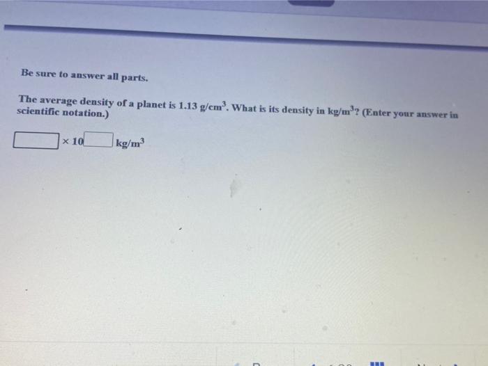 Solved Be sure to answer all parts. The average density of a | Chegg.com