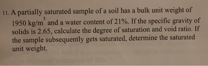 Solved 3 11. A partially saturated sample of a soil has a | Chegg.com