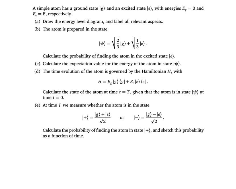 Solved A simple atom has a ground state ∣g and an excited | Chegg.com