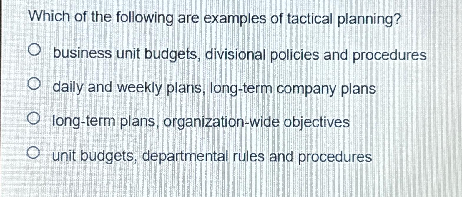 Solved Which of the following are examples of tactical