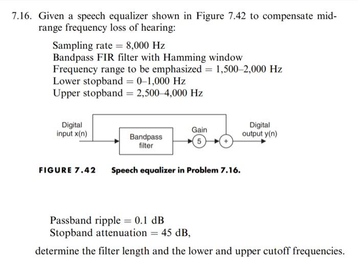 Solved 7.16. Given a speech equalizer shown in Figure 7.42