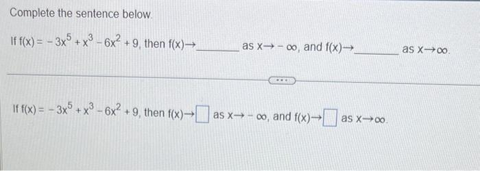 Solved Complete The Sentence Below If F X −3x5 X3−6x2 9