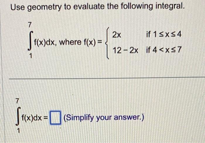 Solved Use geometry to evaluate the following integral. | Chegg.com