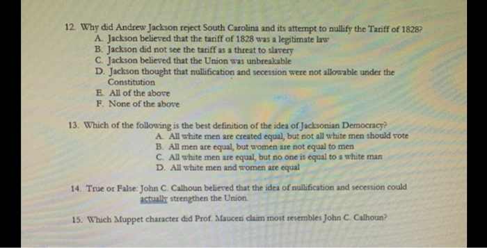 Solved 12 Why Did Andrew Jackson Reject South Carolina A Chegg Com