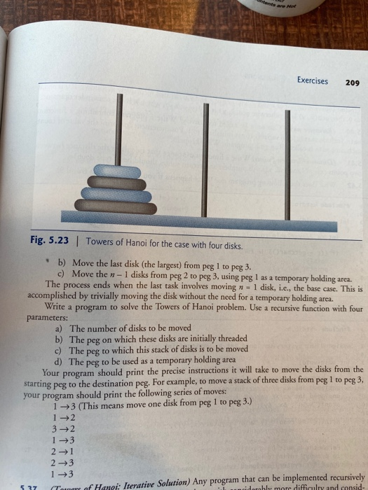 Untents are Exercises 209 Fig. 5.23 Towers of Hanoi for the case with four disks. b) Move the last disk (the largest) from pe