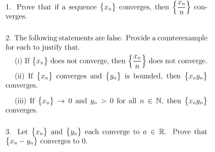 Solved 1. Prove that if a sequence {x\n} converges, then {m} | Chegg.com
