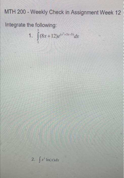 Solved MTH 200-Weekly Check in Assignment Week 12 Integrate | Chegg.com