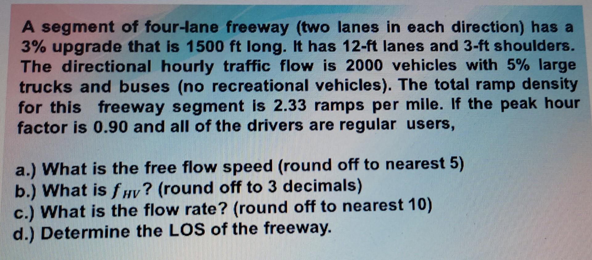 Solved A segment of fourlane freeway (two lanes in each