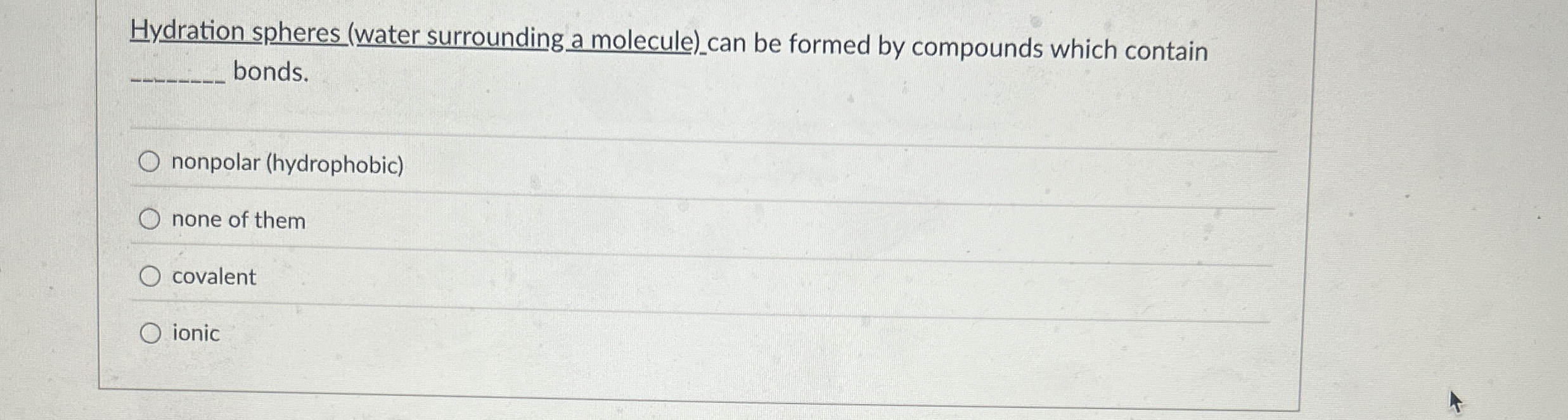 Solved Hydration spheres (water surrounding a molecule)_can | Chegg.com