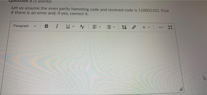 Solved 5 15 points) Let us assume the even parity hamming | Chegg.com