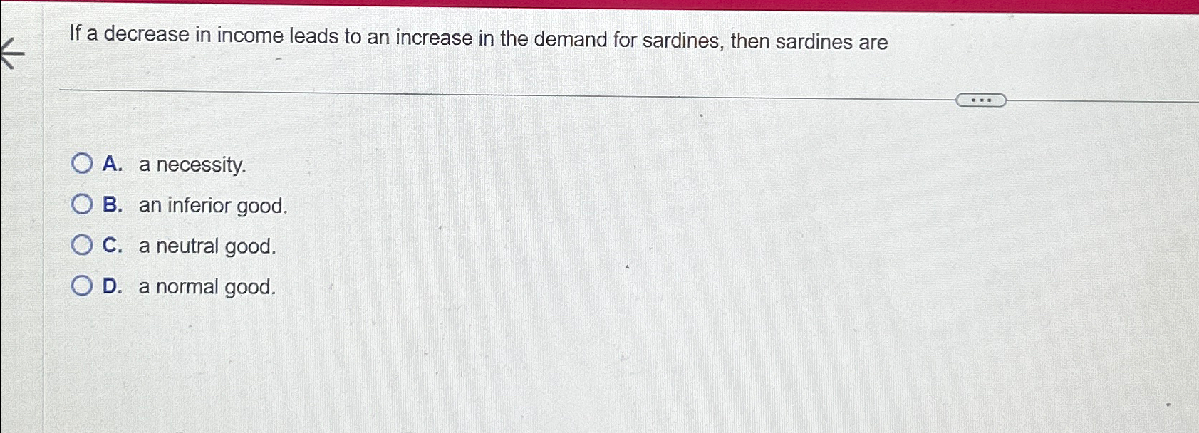 Solved If a decrease in income leads to an increase in the | Chegg.com