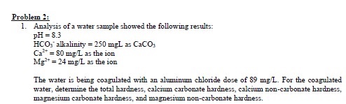 Solved Problem 2: 1. Analysis of a water sample showed the | Chegg.com