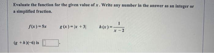 Solved Evaluate the function for the given value of x. Write | Chegg.com