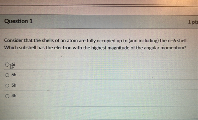 Solved Question 1Consider that the shells of an atom are | Chegg.com