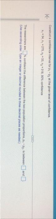 Solved Construct a confidence interval for p1−p2 at the | Chegg.com