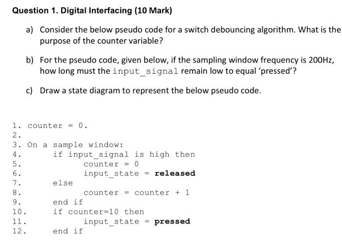 Question 1. Digital Interfacing (10 Mark) a) Consider | Chegg.com