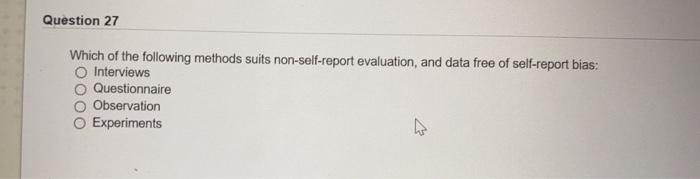 Solved Question 27 Which of the following methods suits | Chegg.com