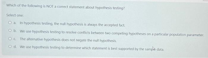 which statement about a hypothesis is not correct