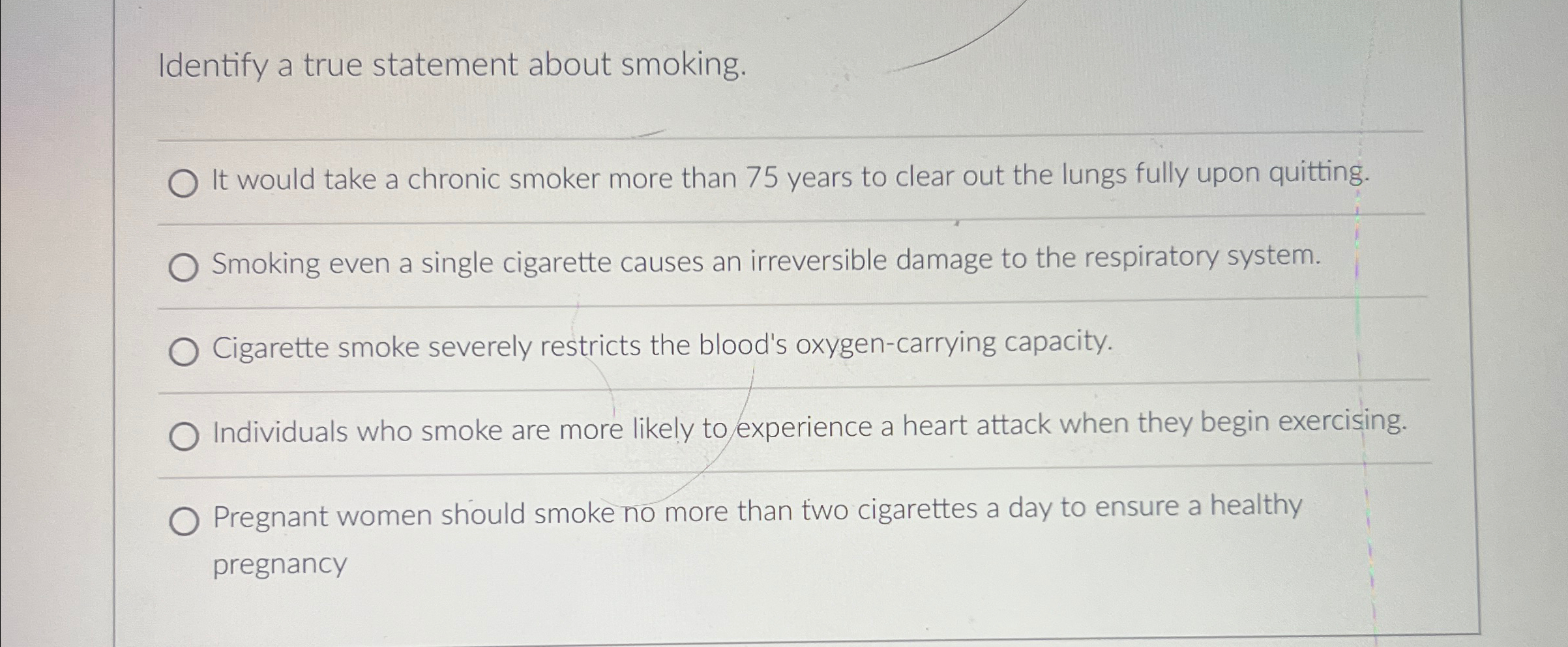 Solved Identify a true statement about smoking.It would take