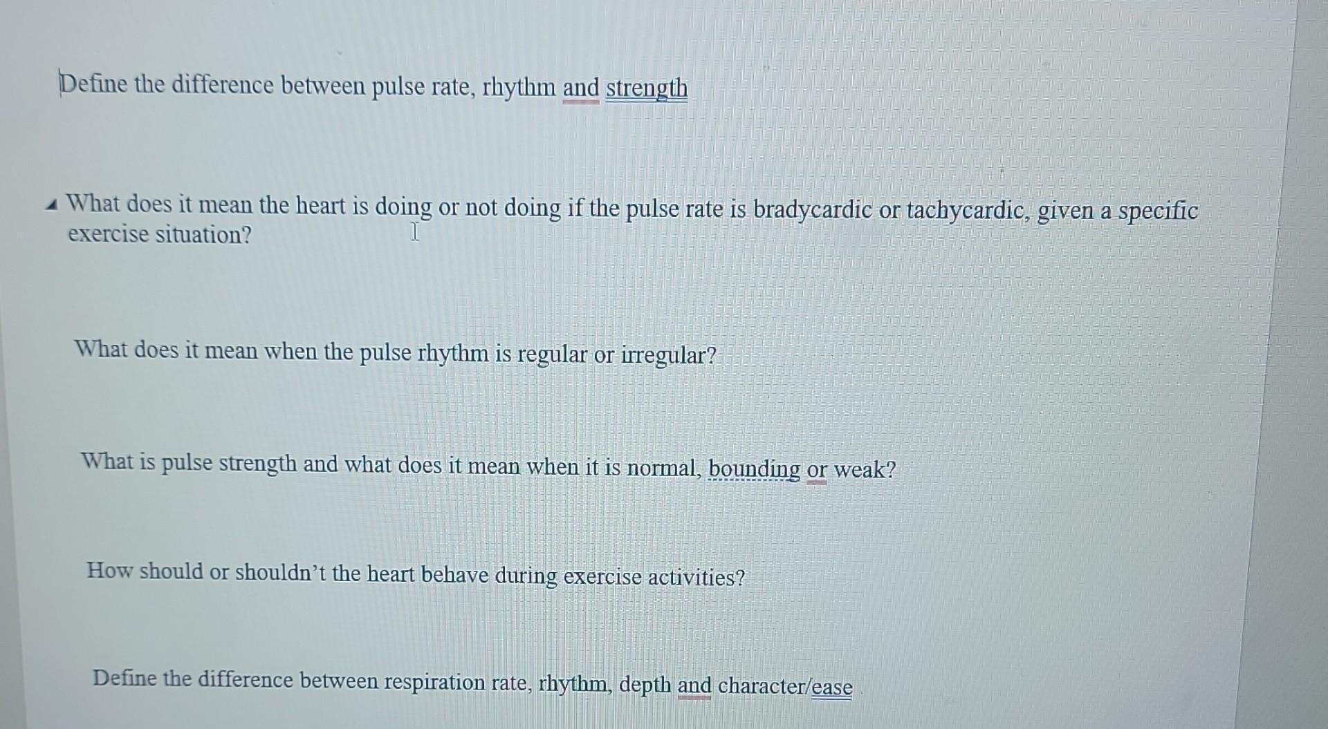 Solved Define the difference between pulse rate, rhythm and