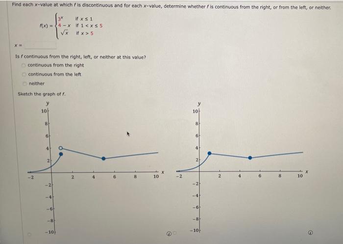 Solved Find Each X Value At Which F Is Discontinuous And For Chegg Com