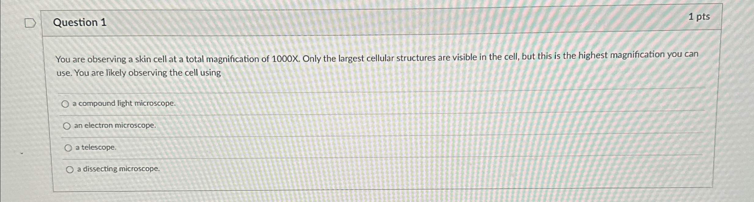 Solved Question 11 ﻿ptsYou are observing a skin cell at a | Chegg.com