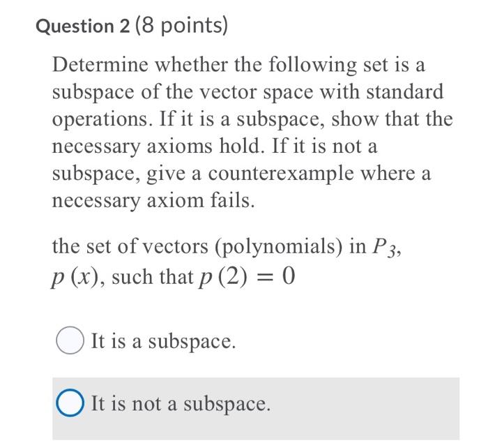 Solved Question 2 (8 points) Determine whether the following | Chegg.com