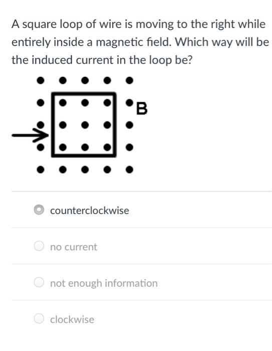 Solved A square loop of wire is moving to the right while | Chegg.com