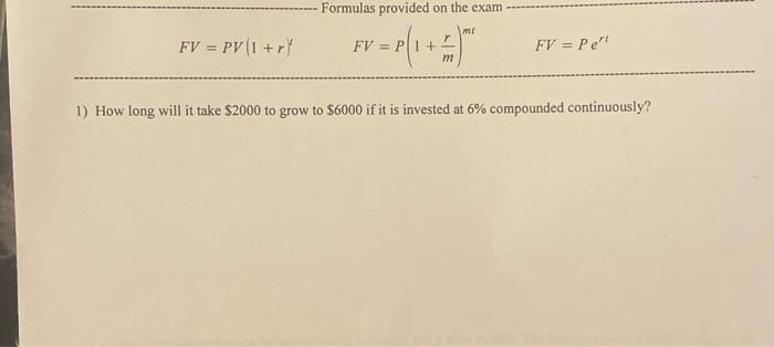 Solved FV=PV(1+r)tFV=P(1+mr)mtFV=Pert 1) How Long Will It | Chegg.com